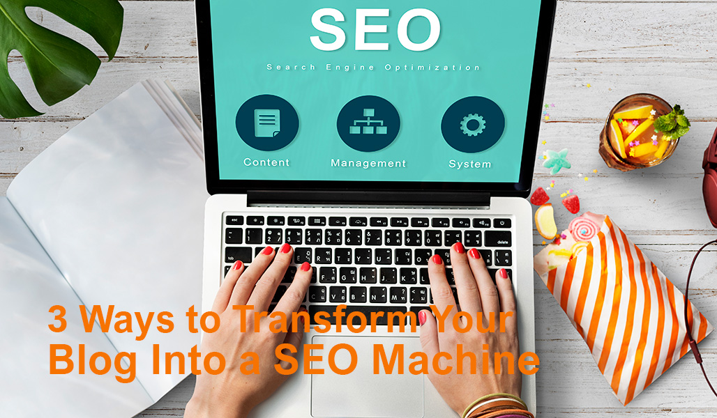 Transform Your Blog Into a SEO Machine